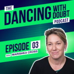 The Dancing With Doubt Podcast The Dancing With Doubt Podcast