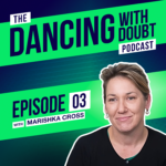 The Dancing With Doubt Podcast