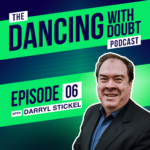 The Dancing With Doubt Podcast The Dancing With Doubt Podcast